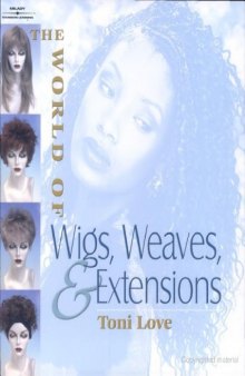 The world of wigs, weaves and extensions 