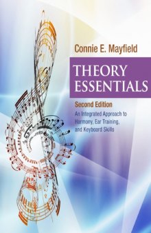 Theory Essentials: An Integrated Approach to Harmony, Ear Training, and Keyboard Skills