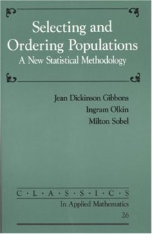 Selecting and Ordering Populations: A New Statistical Methodology