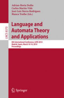 Language and Automata Theory and Applications: 8th International Conference, LATA 2014, Madrid, Spain, March 10-14, 2014. Proceedings
