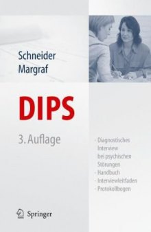 DIPS: Diagnostisches Interview bei psychischen Störungen - Handbuch, Interviewleitfaden, Protokollbogen