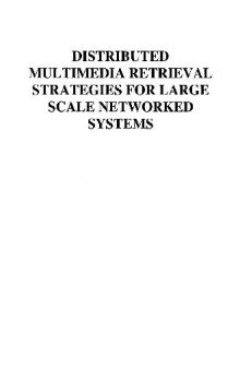 Distributed multimedia retrieval strategies for large scale networked systems