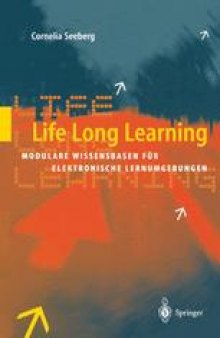 Life Long Learning: Modulare Wissensbasen für elektronische Lernumgebungen