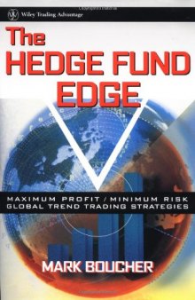 The Hedge Fund Edge: Maximum Profit/Minimum Risk Global Trend Trading Strategies