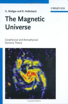 The Magnetic Universe: Geophysical and Astrophysical Dynamo Theory