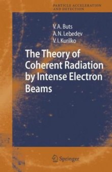 The Theory of Coherent Radiation by Intense Electron Beams (Particle Acceleration and Detection)