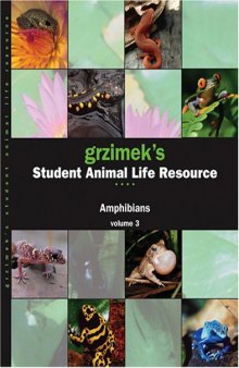 Grzimek's Student Animal Life Resource: Amphibians