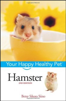 Hamster: Your Happy Healthy Pet