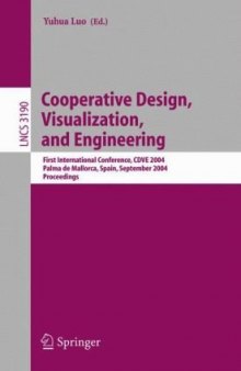 Cooperative Design, Visualization, and Engineering: First International Conference, CDVE 2004, Palma de Mallorca, Spain, September 19-22, 2004. Proceedings