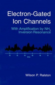 Electron-Gated Ion Channels : With Amplification by NH3 Inversion Resonance