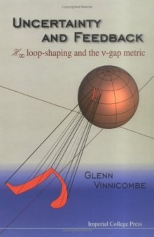 Uncertainty and Feedback, H Loop-Shaping and the V-Gap Metric