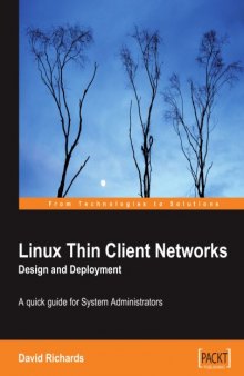 Linux Thin Client Networks Design and Deployment: A quick guide for System Administrators