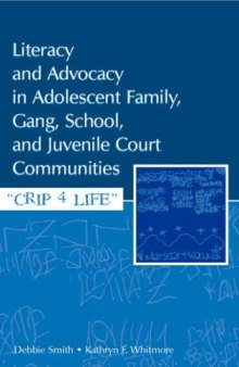Literacy and Advocacy in Adolescent Family, Gang, School, and Juvenile Court Communities: Crip 4 Life
