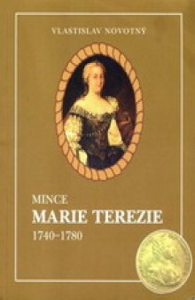 Mince Marie Terezie. 1740-1780
