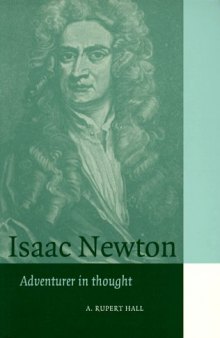 Isaac Newton: Adventurer in Thought (Cambridge Science Biographies)