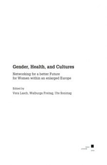 Gender, Health, and Cultures: Networking for a better Future for Women within an enlarged Europe