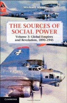 The Sources of Social Power, Volume 3: Global Empires and Revolution, 1890–1945