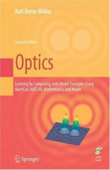 Optics: Learning by Computing With Examples Using MathCAD, Matlab, Mathematica, and Maple