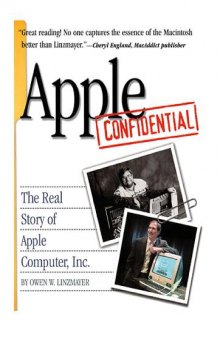 Apple Confidential 2.0 The Definitive History Of The World's Most Colorful Company