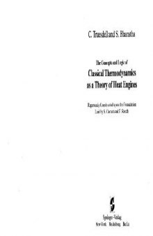 The Concept and Logic of Classical Thermodynamics As a Theory of Heat Engines. Rigorously Constructed Upon Foundations Laid by S. Carnot and F. Reech
