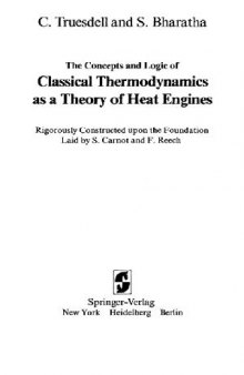 The concepts and logic of classical thermodynamics as a theory of heat engines, rigorously constructed upon the foundation laid by S. Carnot and F. Reech