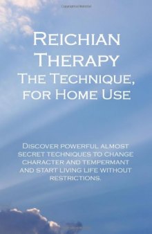 Reichian Therapy: The Technique, for Home Use