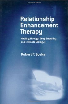 Relationship Enhancement Therapy: Healing Through Deep Empathy and Intimate Dialogue
