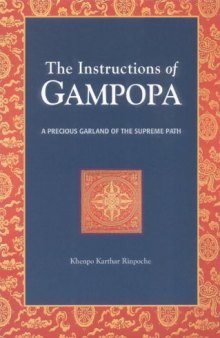 The Instructions Of Gampopa: A Precious Garland Of The Supreme Path