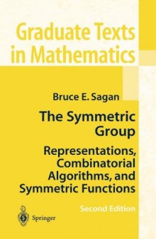 The Symmetric Group: Representations, Combinatorial Algorithms, and Symmetric Functions