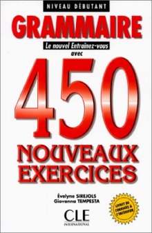 Le Nouvel Entrainez-Vous - Level 2: 450 Nouveaux Exercices - Debutant