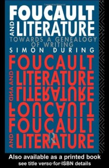 Foucault and Literature: Towards a Genealogy of Writing (New Accents Series)