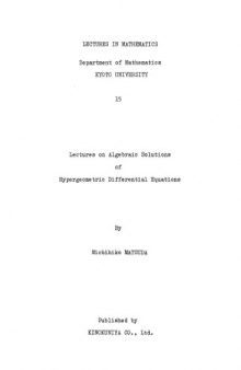 Lectures on algebraic solutions of hypergeometric differential equations (Lectures in mathematics)