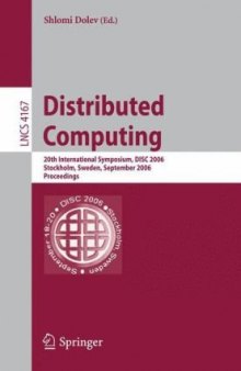 Distributed Computing: 20th International Symposium, DISC 2006, Stockholm, Sweden, September 18-20, 2006. Proceedings