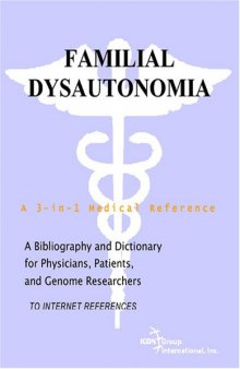 Familial Dysautonomia - A Bibliography and Dictionary for Physicians, Patients, and Genome Researchers