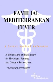 Familial Mediterranean Fever - A Bibliography and Dictionary for Physicians, Patients, and Genome Researchers
