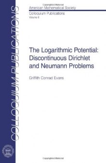 The logarithmic potential: Discontinuous Dirichlet and Neumann problems