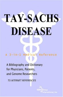 Tay-Sachs Disease - A Bibliography and Dictionary for Physicians, Patients, and Genome Researchers