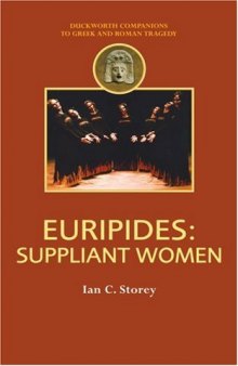Euripides: Suppliant Women (Duckworth Companions to Greek & Roman Tragedy)