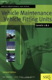 Vehicle Maintenance: Vehicle Fitting Units Levels 1 & 2: Vehicle Maintenance and Repair Series