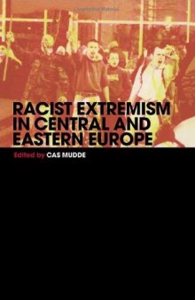 Racist Extremism in Central and Eastern Europe (Routledge Studies in Extremism and Democracy)