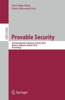Provable Security: 4th International Conference, ProvSec 2010, Malacca, Malaysia, October 13-15, 2010. Proceedings