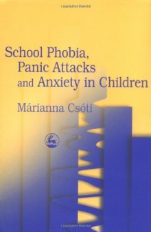 School Phobia, Panic Attacks, and Anxiety in Children
