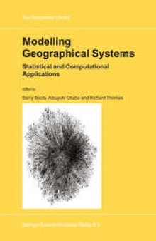 Modelling Geographical Systems: Statistical and Computational Applications