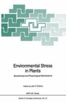 Environmental Stress in Plants: Biochemical and Physiological Mechanisms
