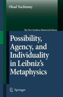 Possibility, Agency, and Individuality in Leibniz’s Metaphysics