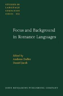 Focus and Background in Romance Languages (Studies in Language Companion Series)