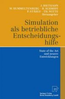 Simulation als betriebliche Entscheidungshilfe: State of the Art und neuere Entwicklungen