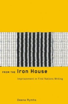 From the Iron House: Imprisonment in First Nations Writing (Aboriginal Studies)