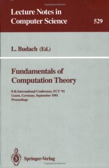 Fundamentals of Computation Theory: 8th International Conference, FCT '91 Gosen, Germany, September 9–13, 1991 Proceedings