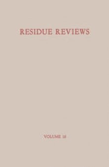 Residue Reviews / Ruckstands-Berichte: Residues of Pesticides and other Foreign Chemicals in Foods and Feeds / Ruckstande von Pesticiden und anderen Fremdstoffen in Nahrungs- und Futtermitteln